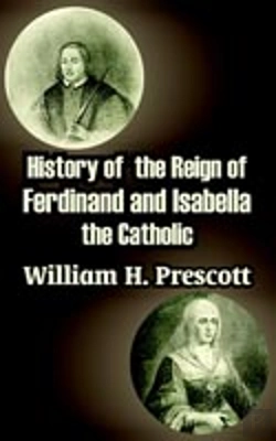 Bertrand.pt - History Of  The Reign Of Ferdinand And Isabella The Catholic