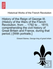 History Of The Reign Of George Iii.  His