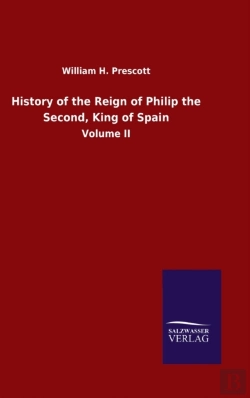 Bertrand.pt - History Of The Reign Of Philip The Secon