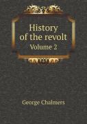 History Of The Revolt Volume 2
