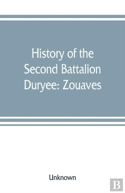 Bertrand.pt - History Of The Second Battalion Duryee