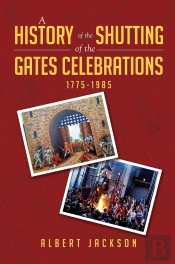 History Of The Shutting Of The Gates Celebrations 1775-1985