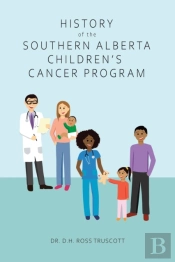 History Of The Southern Alberta Children'S Cancer Program