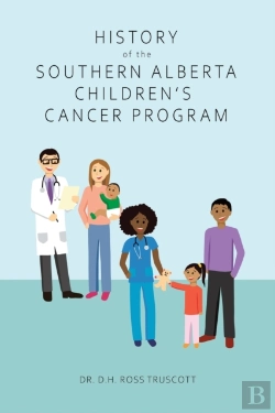 Bertrand.pt - History Of The Southern Alberta Children'S Cancer Program