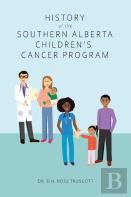 History Of The Southern Alberta Children'S Cancer Program
