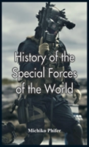 History Of The Special Forces Of The World
