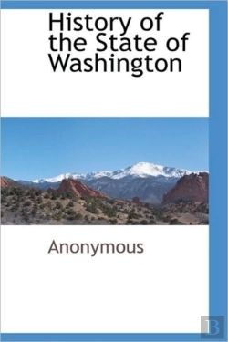 Bertrand.pt - History Of The State Of Washington