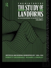 History Of The Study Of Landforms - Volume 3
