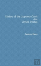 History Of The Supreme Court Volume I.