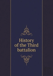 History Of The Third Battalion