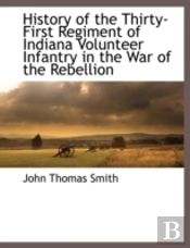 History Of The Thirty-First Regiment Of