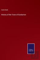 History Of The Town Of Dunbarton