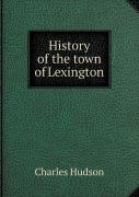 History Of The Town Of Lexington