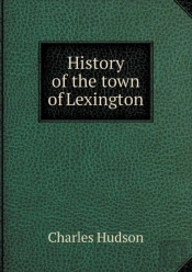 History Of The Town Of Lexington