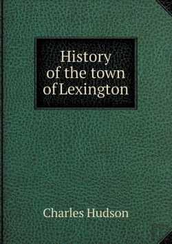 Bertrand.pt - History Of The Town Of Lexington