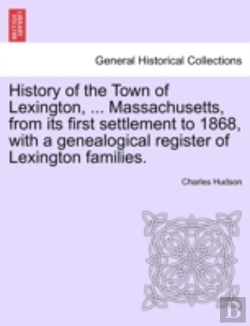 Bertrand.pt - History Of The Town Of Lexington, ... Ma