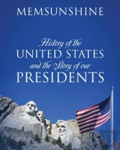 History Of The United States And The Story Of Our Presidents