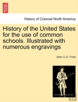Bertrand.pt - History Of The United States For The Use