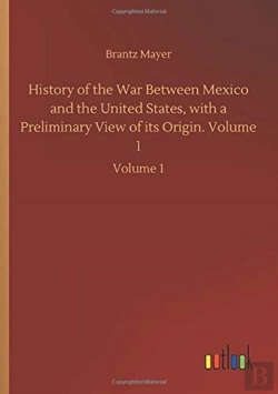 Bertrand.pt - History Of The War Between Mexico And Th