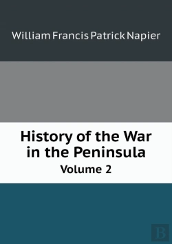 Bertrand.pt - History Of The War In The Peninsula Volume 2