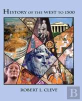 History Of The West To 1500