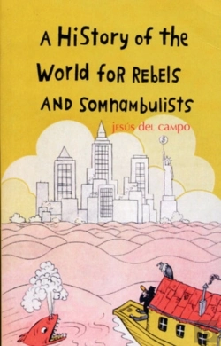 Bertrand.pt - History Of The World For Rebels And Somnambulists