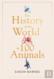 History Of The World In 100 Animals