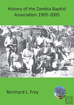 Bertrand.pt - History Of The Zambia Baptist Association 1905-2005