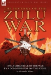 History Of The Zulu War, 1879: A Chronic