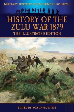Bertrand.pt - History Of The Zulu War 1879 - The Illustrated Edition