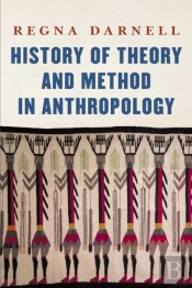 History Of Theory And Method In Anthropology