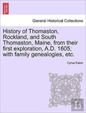 History Of Thomaston, Rockland, And Sout