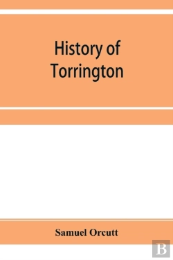 Bertrand.pt - History Of Torrington, Connecticut, From