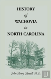 History Of Wachovia In North Carolina, 1752-1902