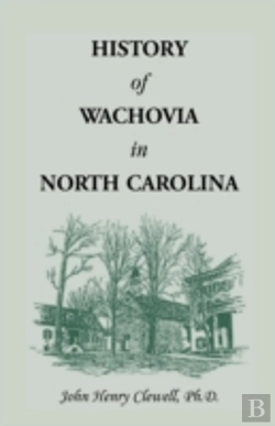 Bertrand.pt - History Of Wachovia In North Carolina, 1752-1902