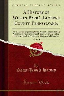 Bertrand.pt - History Of Wilkes-Barre, Luzerne County, Pennsylvania