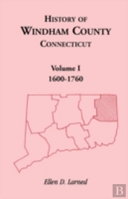 Bertrand.pt - History Of Windham County, Connecticut, Volume 1