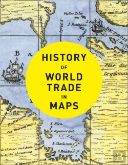 Bertrand.pt - History Of World Trade In Maps