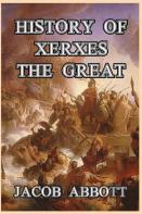 History Of Xerxes The Great