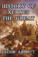 History Of Xerxes The Great