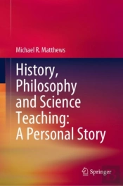 History, Philosophy And Science Teaching: A Personal Story