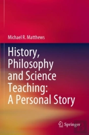 History, Philosophy And Science Teaching: A Personal Story