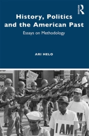 History, Politics, And The American Past
