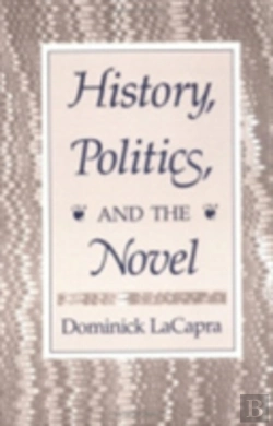 Bertrand.pt - History, Politics, And The Novel