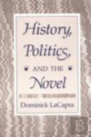 History, Politics, And The Novel