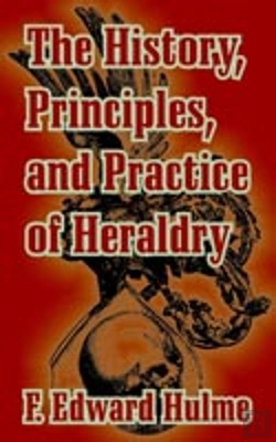 Bertrand.pt - History, Principles, And Practice Of Heraldry