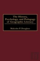 History, Psychology And Pedagogy Of Geographic Literacy