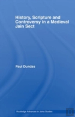 Bertrand.pt - History, Scripture And Controversy In A Medieval Jain Sect