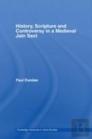 History, Scripture And Controversy In A Medieval Jain Sect