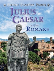 History Starting Points: Julius Caesar And The Romans
